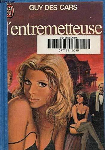 L'entremetteuse (LITTÃ‰RATURE FRANÃ‡AISE) (9782277126393) by Guy Des Cars