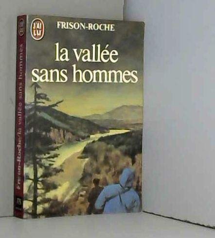 Stock image for Vallee sans hommes les terres de l'infini (La) (LITT RATURE FRAN AISE) for sale by ThriftBooks-Atlanta