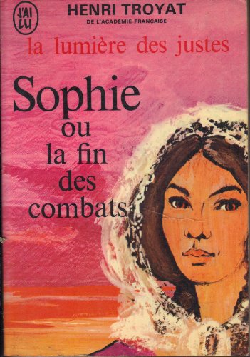 Stock image for Sophie Ou La Fin DES Combats (La Lumi re des justes) for sale by HPB-Ruby