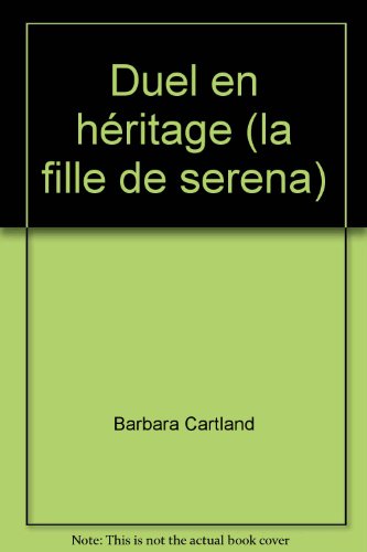 9782277211099: Duel en heritage (la fille de serena)