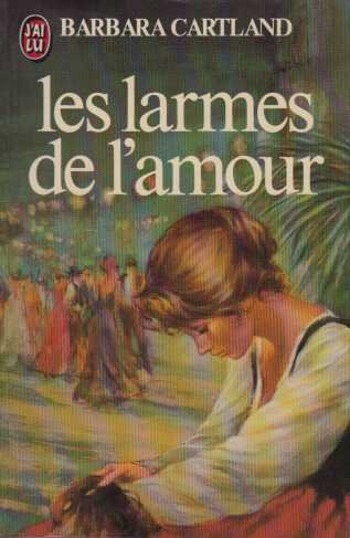 Larmes de l'amour ** (Les) (BARBARA CARTLAND) (9782277212287) by Cartland Barbara