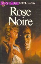 Stock image for Rose noire ** (LITTRATURE FRANAISE) for sale by Livreavous
