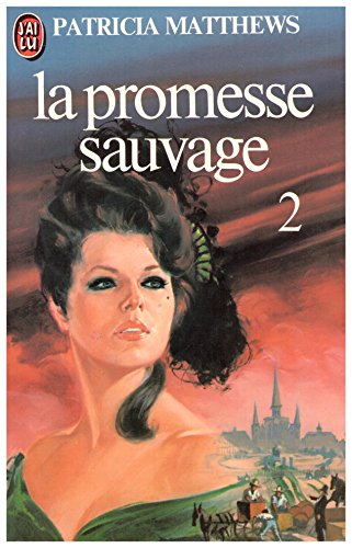 La promesse sauvage (9782277213130) by Patricia Matthews