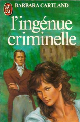 L'ingenue criminelle ** (BARBARA CARTLAND) (9782277215530) by Cartland Barbara