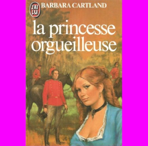 Princesse orgueilleuse (La) (BARBARA CARTLAND) (9782277215707) by [???]