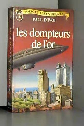 9782277215967: Dompteurs de l'or **** (Les) (LITTRATURE FRANAISE)