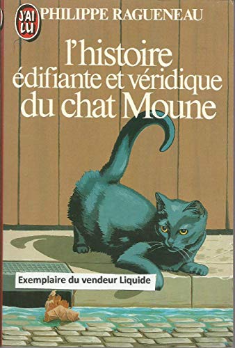 Beispielbild fr L'histoire difiante et vridique du chat Moune zum Verkauf von medimops