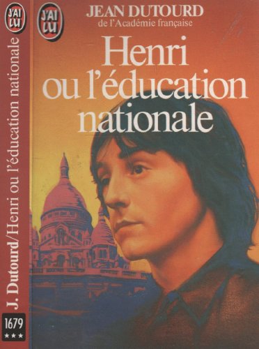 9782277216797: Henri ou l'education nationale *** (LITTRATURE FRANAISE)