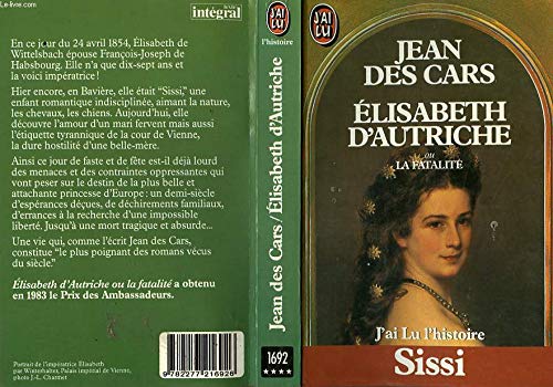 Stock image for Elisabeth d'Autriche ou la fatalit Jean des Cars for sale by LIVREAUTRESORSAS
