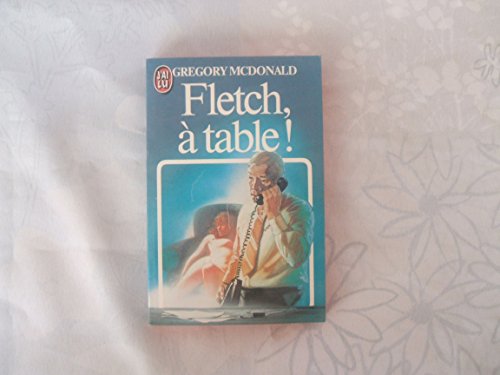 Stock image for Flech, a table ! Mac Donald Gregory for sale by Librairie La cabane aux bouquins
