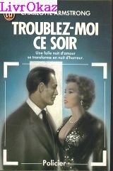 Beispielbild fr Troublez-moi ce soir zum Verkauf von Librairie Th  la page