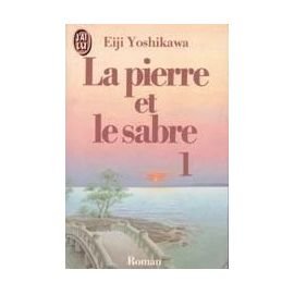 Beispielbild fr La pierre et le sabre tome 1 Yoshikawa, Eiji zum Verkauf von LIVREAUTRESORSAS