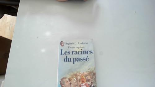 Beispielbild fr Fleurs captives tome 4 : les racines du passe zum Verkauf von Better World Books