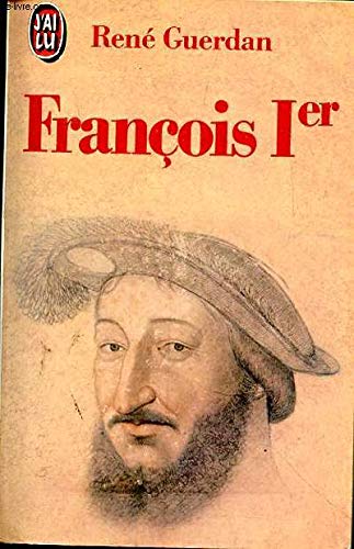 Imagen de archivo de Francois 1er le roi de la renaissance guerdan rene a la venta por LIVREAUTRESORSAS