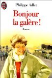 Imagen de archivo de Bonjour la galre a la venta por Librairie Th  la page