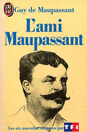 9782277220473: L'Ami Maupassant: Textes originaux des rcits adapts par TF1