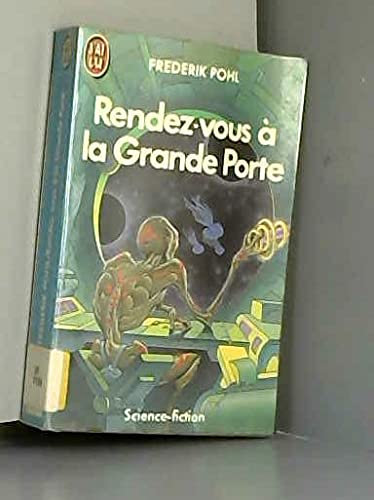 Rendez-vous Ã: la Grande Porte (IMAGINAIRE) (9782277220879) by Frederik Pohl; Michel Darroux; Bernadette Emerich