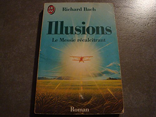 Stock image for Illusions - le messie recalcitrant - - roman for sale by WorldofBooks