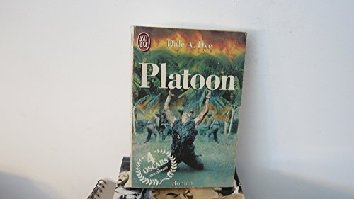 Platoon *** (LITTÃ‰RATURE Ã‰TRANGÃˆRE) (9782277222019) by Dye, Dale A.