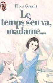 Imagen de archivo de Le temps s'en va, madame a la venta por Librairie Th  la page