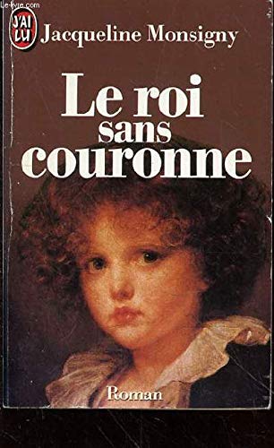 Stock image for Roi sans couronne ****** (Le) monsigny jacqueline for sale by BIBLIO-NET