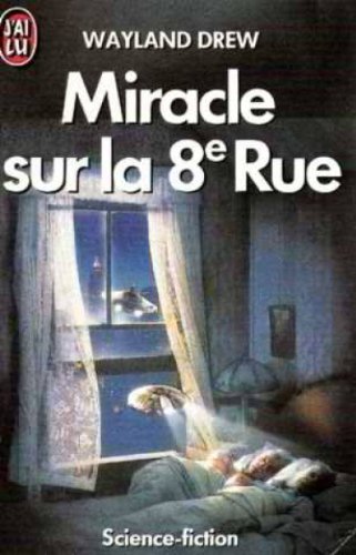 Miracle sur la 8e rue *** (IMAGINAIRE) (9782277223436) by Wayland Drew