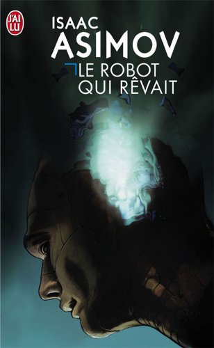 Stock image for Le robot qui revait 011797 for sale by Better World Books