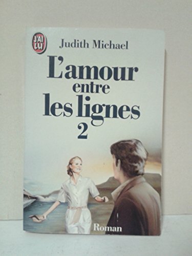 L'amour entre les lignes t2 (LITTÃ‰RATURE Ã‰TRANGÃˆRE) (9782277224426) by Judith Michael