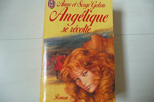 Imagen de archivo de Angelique se revolte (LITT RATURE FRAN AISE) a la venta por ThriftBooks-Dallas