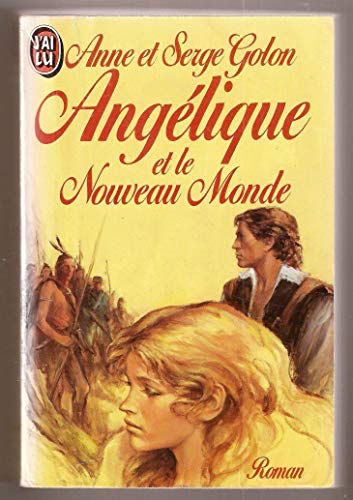 Imagen de archivo de Anglique, Tome 7 : Anglique et le nouveau monde a la venta por secretdulivre