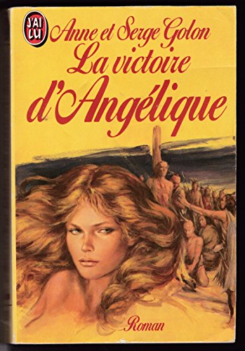 La Victoire D'Angelique (LITTÃ‰RATURE FRANÃ‡AISE) (9782277225010) by [???]