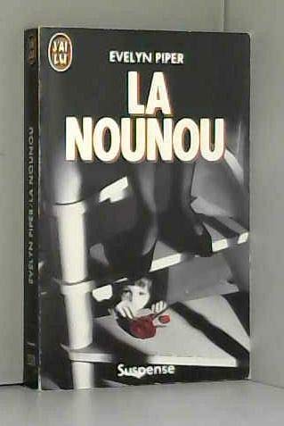 Beispielbild fr La Nounou zum Verkauf von Chapitre.com : livres et presse ancienne