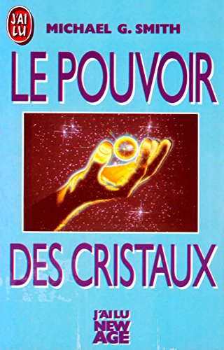 Stock image for Pouvoir des cristaux *** (Le) (BIEN- TRE (A)) for sale by ThriftBooks-Dallas