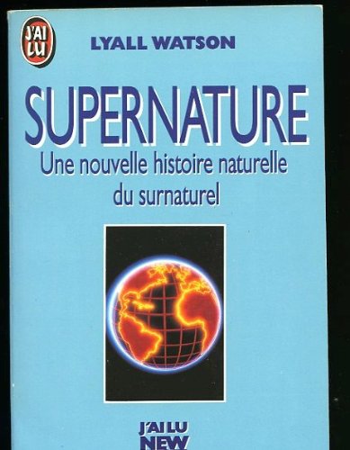 Beispielbild fr Supernature : Une Nouvelle Histoire Naturelle Du Surnaturel zum Verkauf von RECYCLIVRE