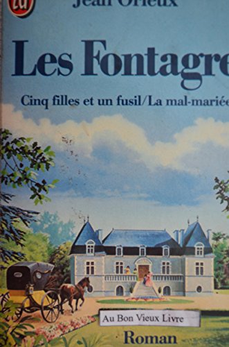 Stock image for Les Fontagre, Tome 1 : Cinq filles et un fusil. La Mal-marie for sale by Ammareal