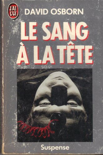 Imagen de archivo de Sang a la tete *** (Le) [Broch] OSBORN David a la venta por BIBLIO-NET