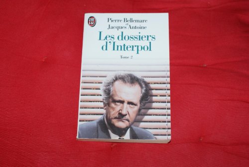 Stock image for Les dossiers d'Interpol : Tome 2 for sale by secretdulivre