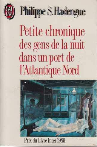 9782277228516: Petite chronique des gens de la nuit dans un port de l'atlantique nord