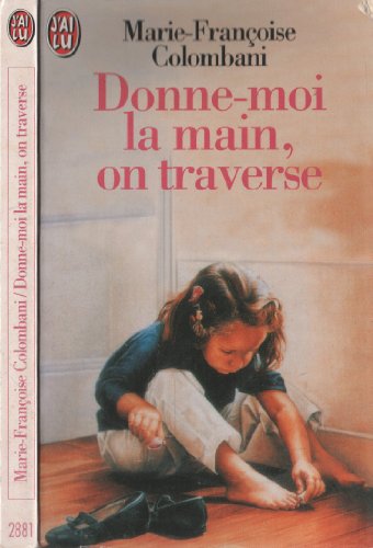 Imagen de archivo de Donne-moi la main, on traverse a la venta por Librairie Th  la page