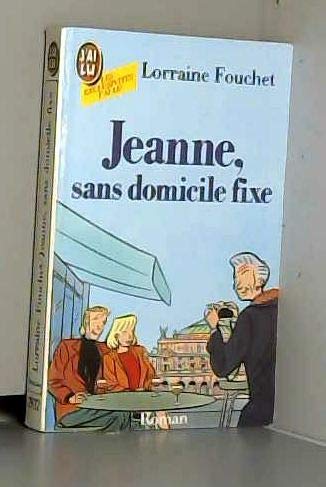 Stock image for Jeanne, sans domicile fixe **** (LITT RATURE FRAN AISE) for sale by ThriftBooks-Atlanta
