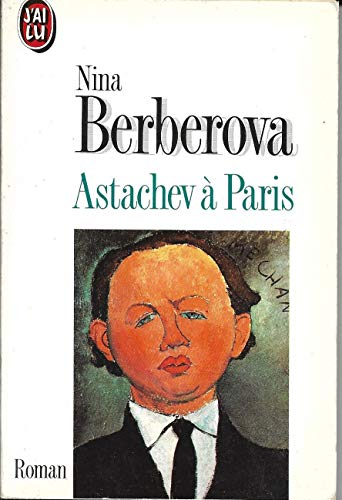 Astachev a paris - version francaise etablie avec (LITTÃ‰RATURE Ã‰TRANGÃˆRE) (9782277229414) by Nina Berberova