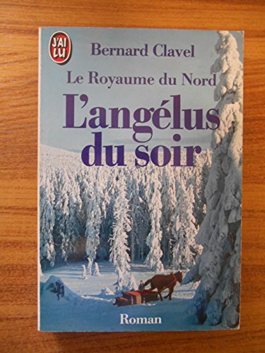 Imagen de archivo de Royaume du nord t5 - angelus du soir (Le) (LITT�RATURE FRAN�AISE) a la venta por Wonder Book