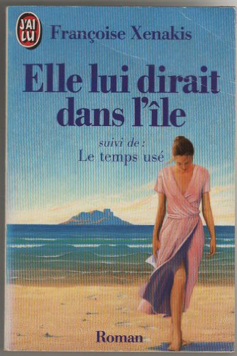 Stock image for Elle lui dirait dans l'le ; suivi de Le temps us for sale by Librairie Th  la page