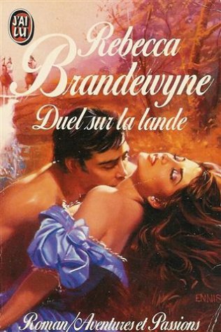 Duel sur la lande (AVENTURES ET PASSIONS) (9782277230557) by Brandewyne Rebecca