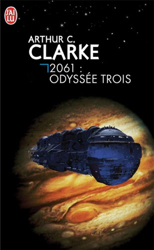 2061 odyssee trois (IMAGINAIRE) (9782277230755) by Clarke Arthur C.