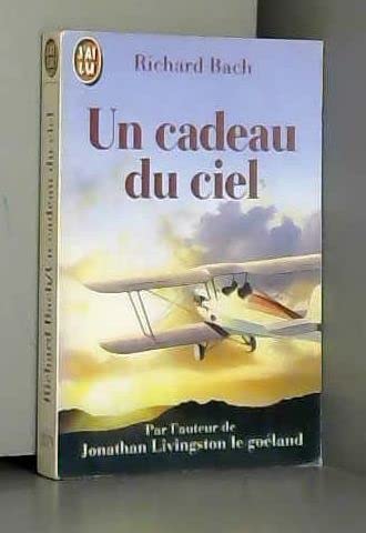 9782277230793: Cadeau du ciel - par l'auteur de jonathan livingston le goeland (Un)