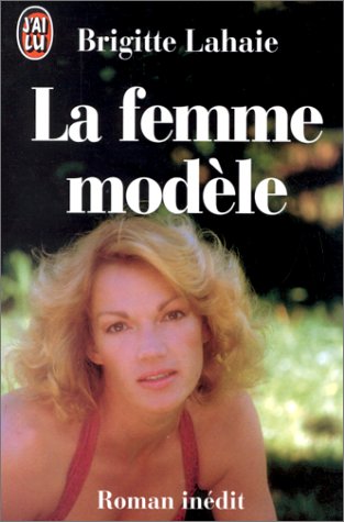 La Femme modèle - Brigitte Lahaie