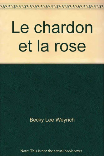 Beispielbild fr Le chardon et la rose zum Verkauf von medimops