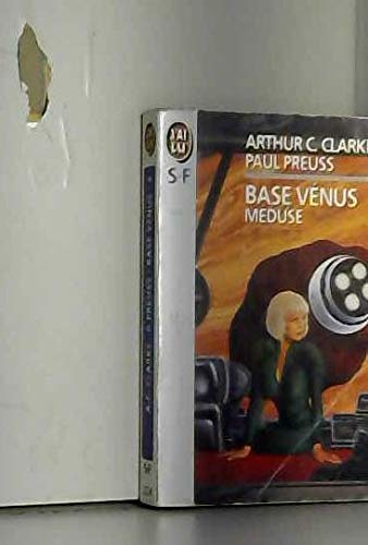 Base VÃ©nus. 4, MÃ©duse (IMAGINAIRE) (9782277232247) by Arthur C. Clarke; Paul Preuss