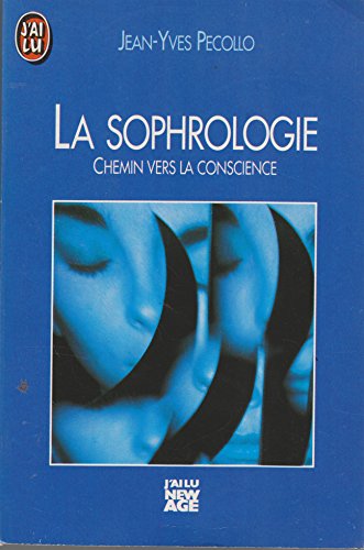 Stock image for Sophrologie - chemin vers la conscience (La) (AVENTURE SECRETE) for sale by GF Books, Inc.
